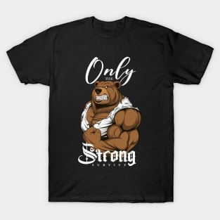 Only The Strong Survive T-Shirt